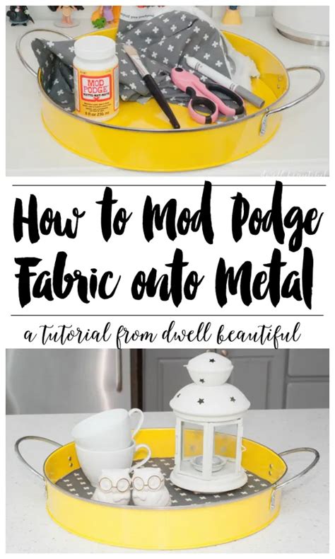 How to Mod Podge Fabric onto Metal 